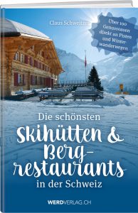 Die 100 schönsten Skihütten & Bergrestaurants